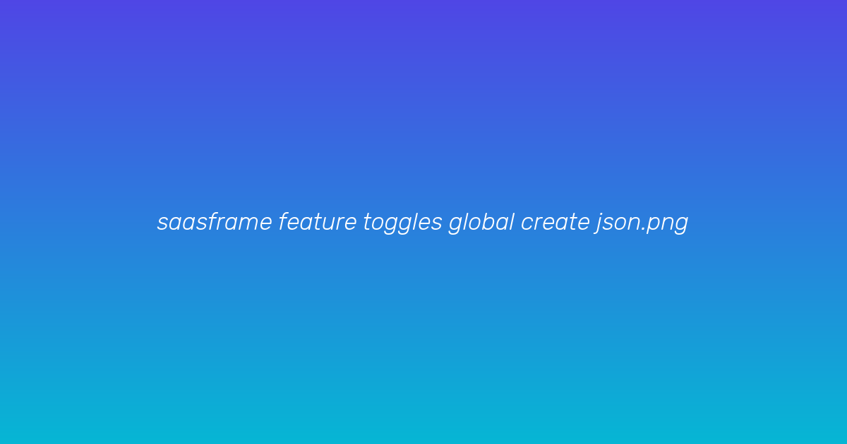 Creating a global feature toggle