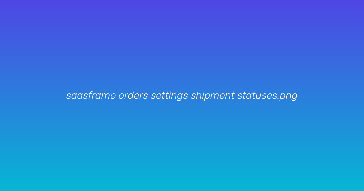 Shipment statuses