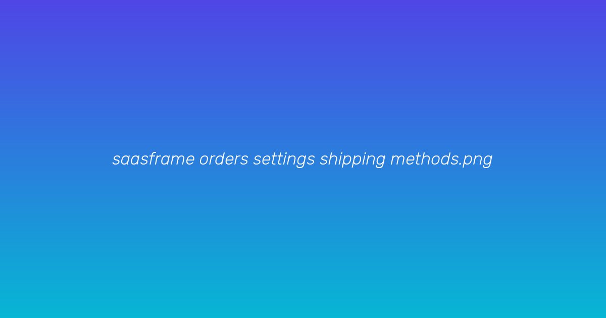 Shipping methods